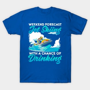 Weekend Forecast Jet Skiing With A Chance Of Drinking T-Shirt